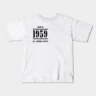 Made In 1959 All Original Parts Kids T-Shirt